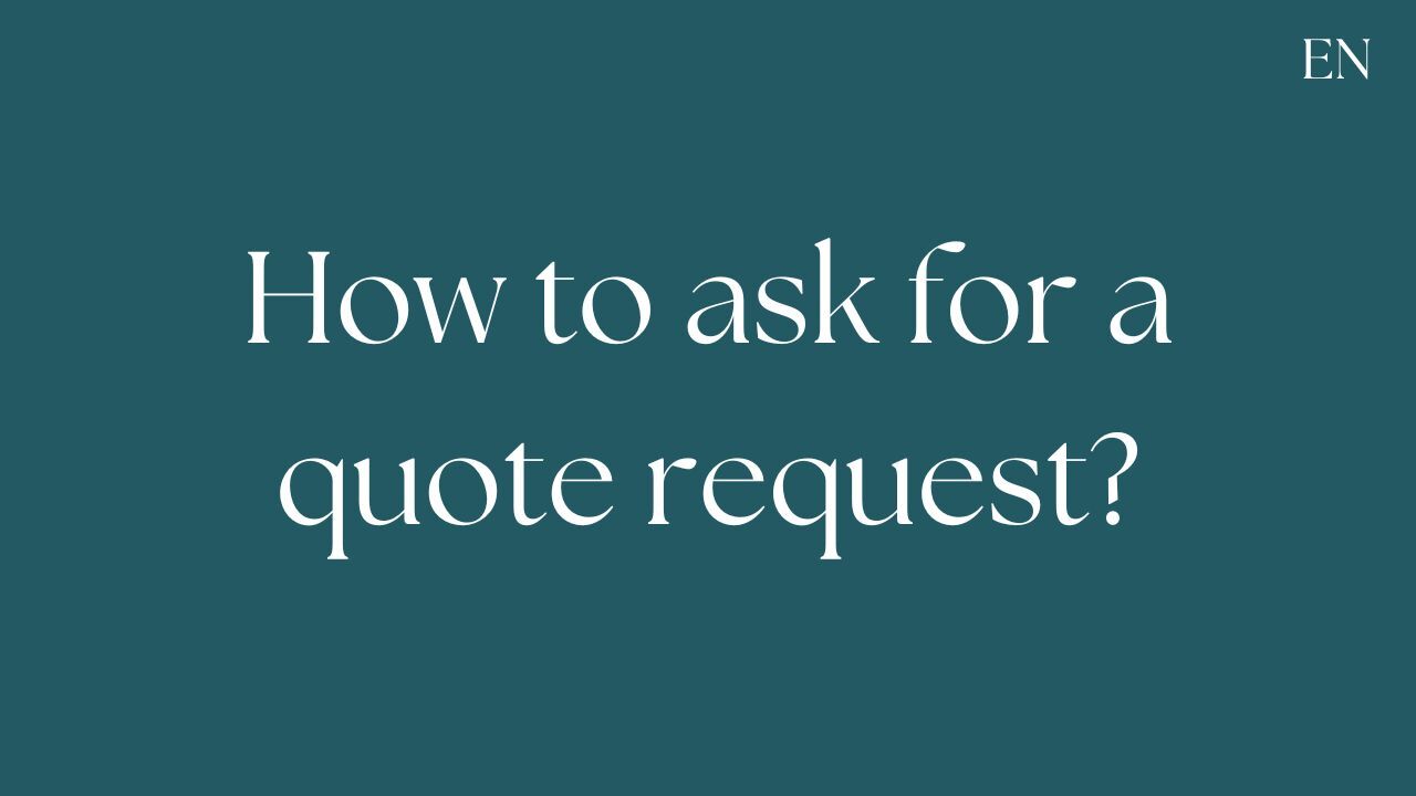 How to ask for a quote request ?